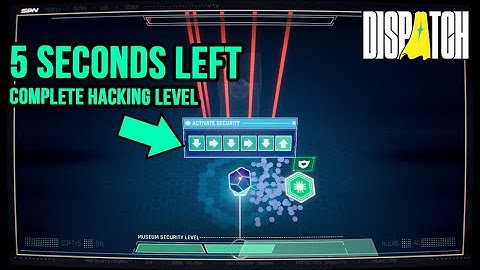 How to Complete a Hacking Level with 5 Seconds Left in Dispatch. Get Time