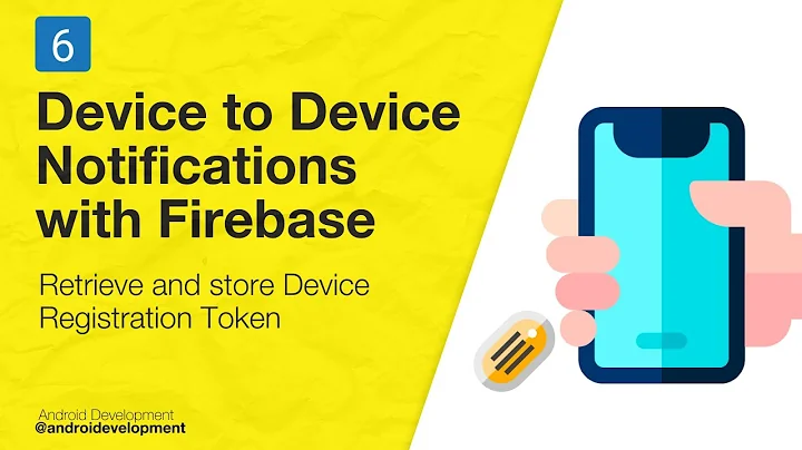 6 - Retrieve and store device registration token - Device to Device Notification Firebase Android