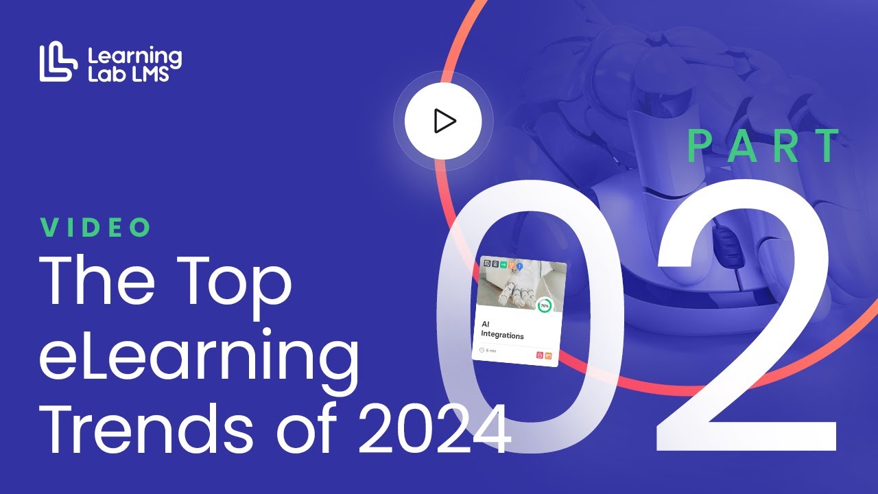 The Top eLearning Trends of 2024 — Part 02 - YouTube