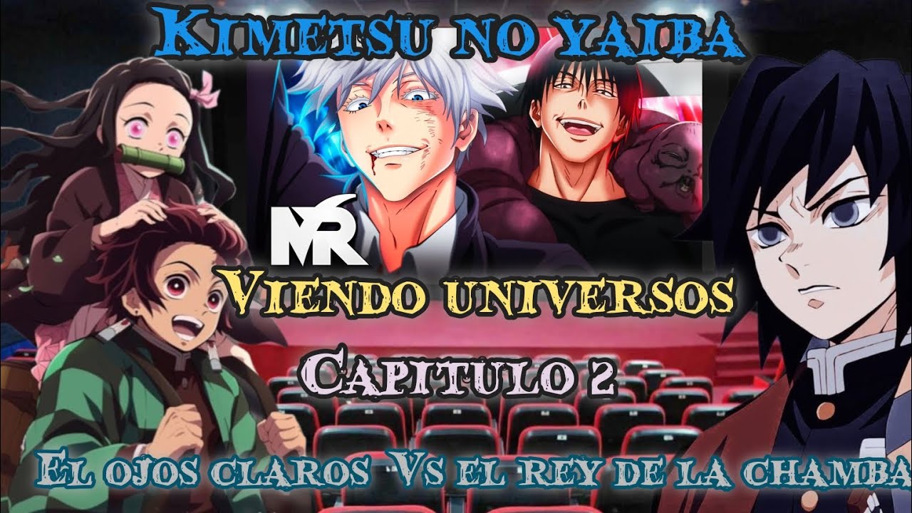 kny viendo universos cap 2 el ojos claros vs el rey de la chamba@Lazuli18_ y @Aldo_.Teorias._