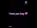 i love you boy, i love you too edit