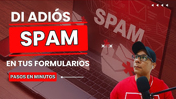 ¡Elimina el SPAM en tus Formularios Elementor de Forma Sencilla!