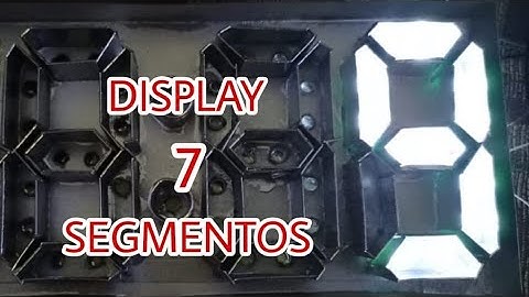 Cómo hacer Display de 7 segmento para reloj.