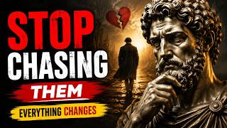 The Moment You Stop Chasing Them, Everything Changes | Stoicism