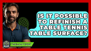 Is It Possible To Refinish A Table Tennis Table Surface? - The Racket Xpert