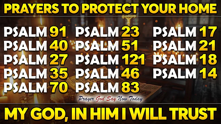 PRAYERS TO PROTECT YOUR HOME - My God In Him I Will Trust ( Prayers of Faith )