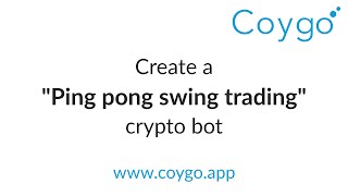 Make a "Ping Pong" Crypto Swing Trading Bot with Coygo - YouTube