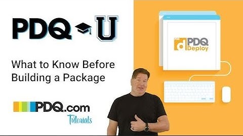 What to Know Before Building a Package in PDQ Deploy