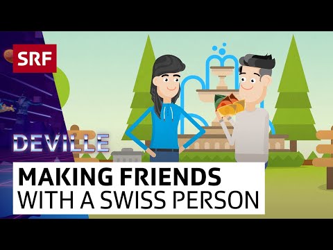 How To Make Friends With A Swiss Person | SRF Deville