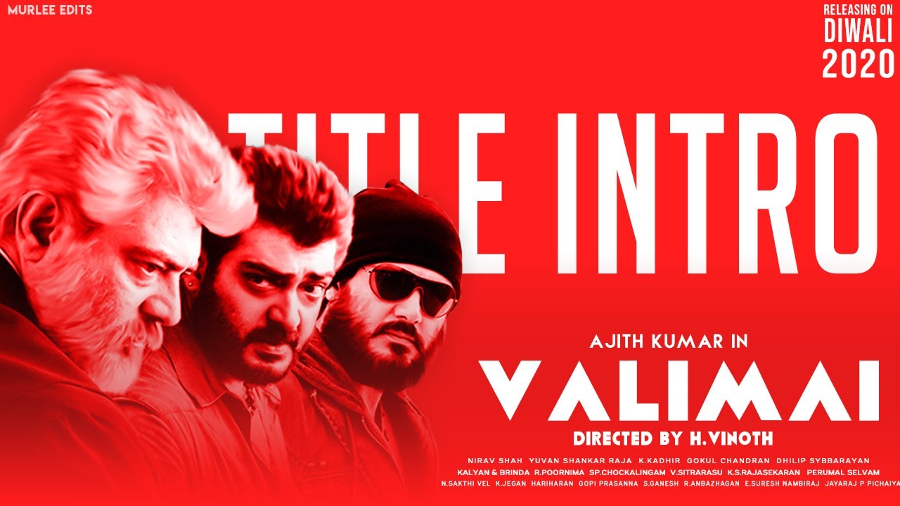 VALIMAI  TITLE INTRO - Fanmade  Ajith Kumar | H.Vinoth