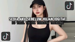 Dj Sedia Aku Sebelum Hujan Idgitaf  Dj Viral Tiktok Terbaru Trending 2025