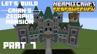 LET'S BUILD GRIAN'S MANSION From Hermitcraft Season7 - Tutorial Ep7