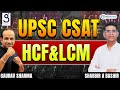 🧠🔢 HCF–LCM Traps That Fail CSAT Aspirants Every Year! | UPSC