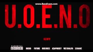 U.O.E.N.O Remix(Feat.Future,Wiz Khalifa)