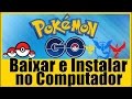 PGO: Pokémon GO no PC! Aprenda como Baixar e Jogar!