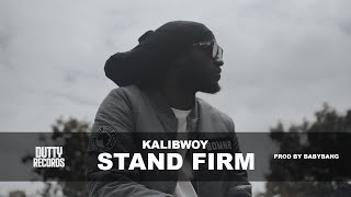 Kalibwoy - Stand Firm (Official Music Video)