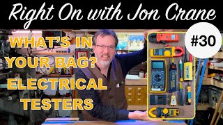 How To Use Electrical Testers - Multimeters - Amp Clamp - Light Stick - What's In Your Bag?