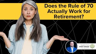 Does the Rule of 70 Actually Work for Retirement? | Breaking the Retirement Planning Myths