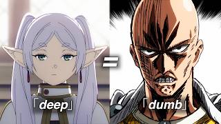 Frieren and One Punch Man are exactly the same.