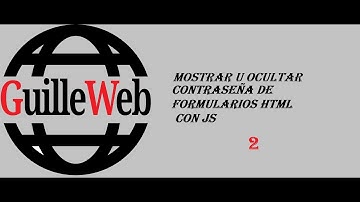 Mostrar / Ocultar contraseña en formularios HTML con javaScript