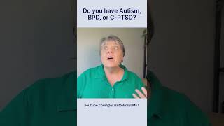 Are You CONFUSED About Autism, BPD, and C-PTSD Differences?