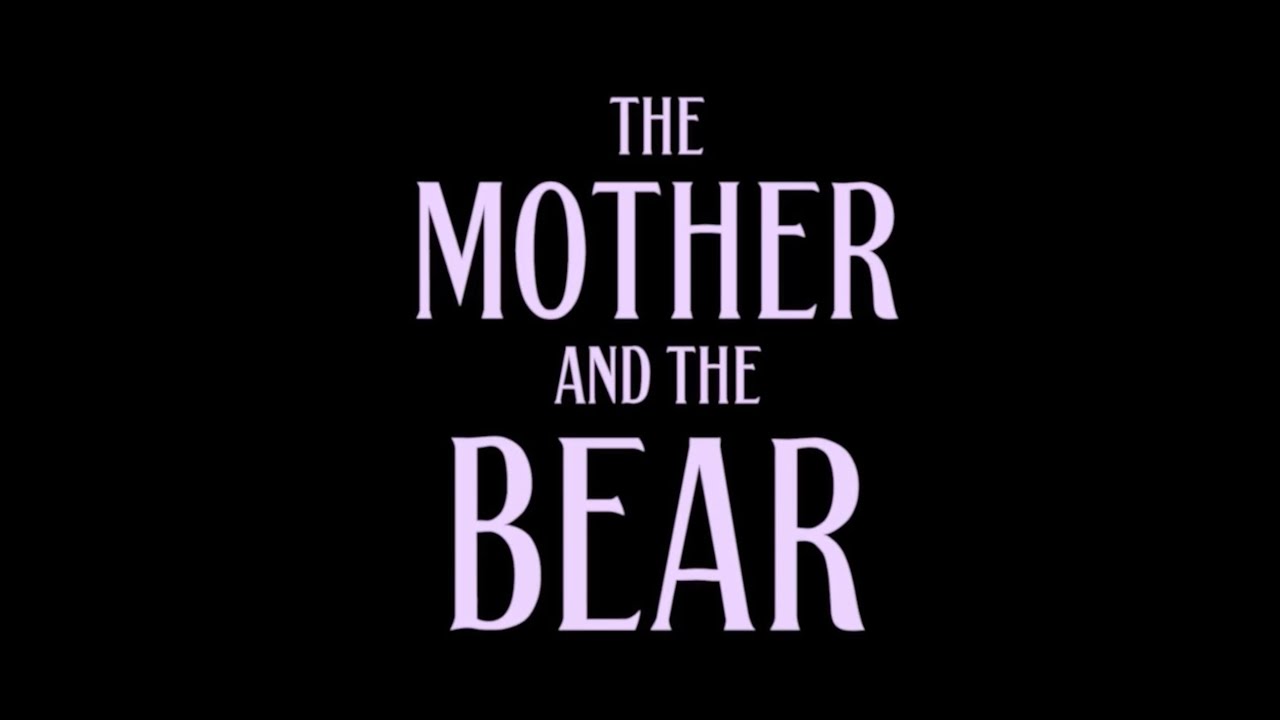 The Mother & The Bear I Official trailer