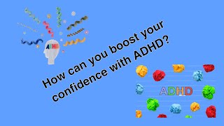 How Can You Boost Your Confidence with ADHD?