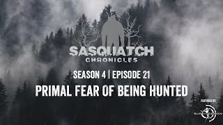 Sasquatch Chronicles ft. by Les Stroud | Season 4 | Episode 21 | Primal Fear Of Being Hunted