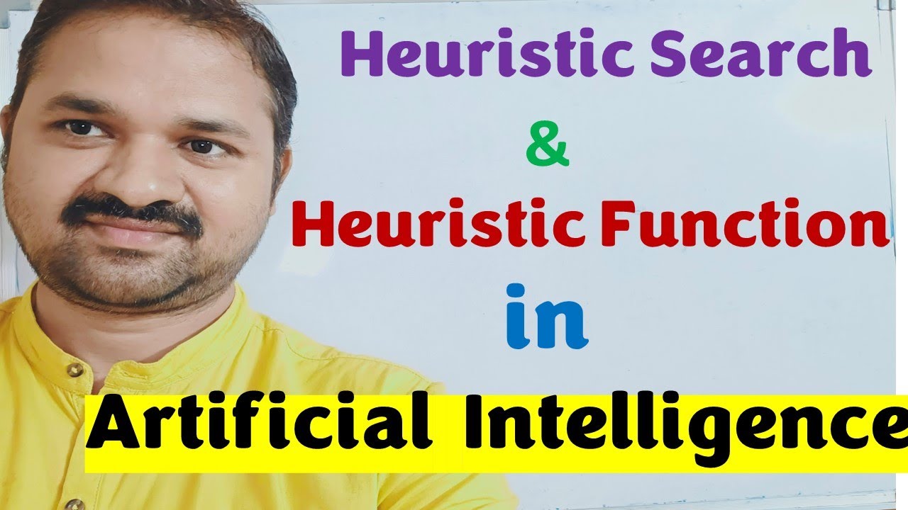 Heuristic Search and Heuristic Function in Artificial Intelligence ...