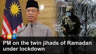 PM on the twin jihads of Ramadan under lockdown