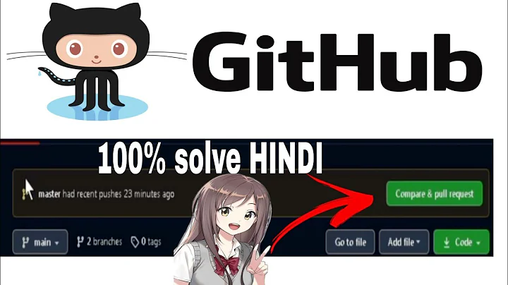 Compare and Pull request master has push file issue error option show in git hub Solve 100% in hindi