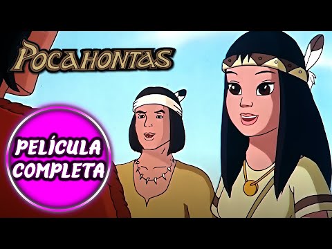 POCAHONTAS | Princesa de los Indios Americanos | Dibujo Animado Completo en Español