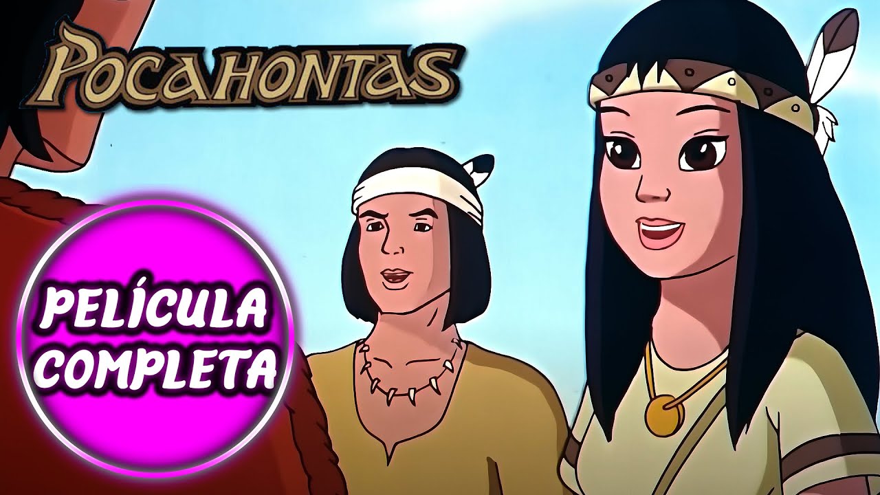 POCAHONTAS | Princesa de los Indios Americanos | Dibujo Animado Completo en Español
