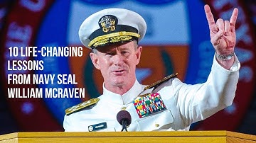 10 Life Lessons Learned from Navy SEAL William McRaven That Will Change Your Life Forever