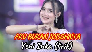 aku bukan jodohnya ~ Tri Suaka Nabila || ( Cover Lirik ) by Yeni Inka