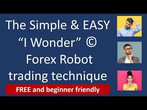 The Easiest way of getting the best settings for your Forex Robot. The beginner, I Wonder© Technique