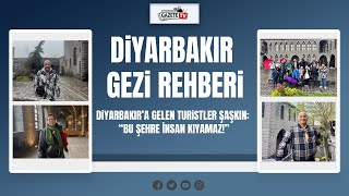 Diyarbakır’a Gelen Turistler Şaşkın: “Bu Şehre İnsan Kıyamaz!” #keşfet 