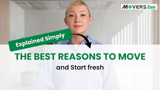 Top Reasons People Decide to Move | What Inspires a Fresh Start?