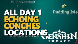 All Echoing Conches Genshin Impact Day 1 Locations