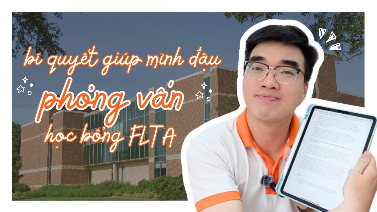 Bí Quyết Phỏng Vấn Đậu Học Bổng FLTA Của Mình | Series Học Bổng chính phủ Mỹ
