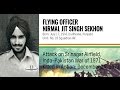 Param vir chakra flying officer nirmal jit singh sekhon