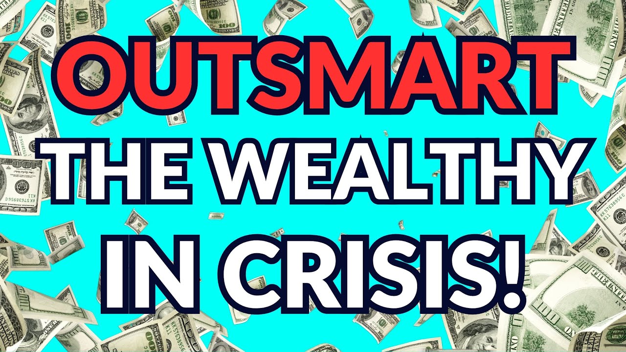 Discover the Secrets of the Wealthy to Invest During a Crisis 🏦 - YouTube