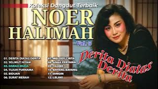 KOLEKSI DANGDUT TERBAIK NOER HALIMAH VOL. 5 (Spesial Dangdut Klasik)