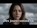 Des jours comme ça
