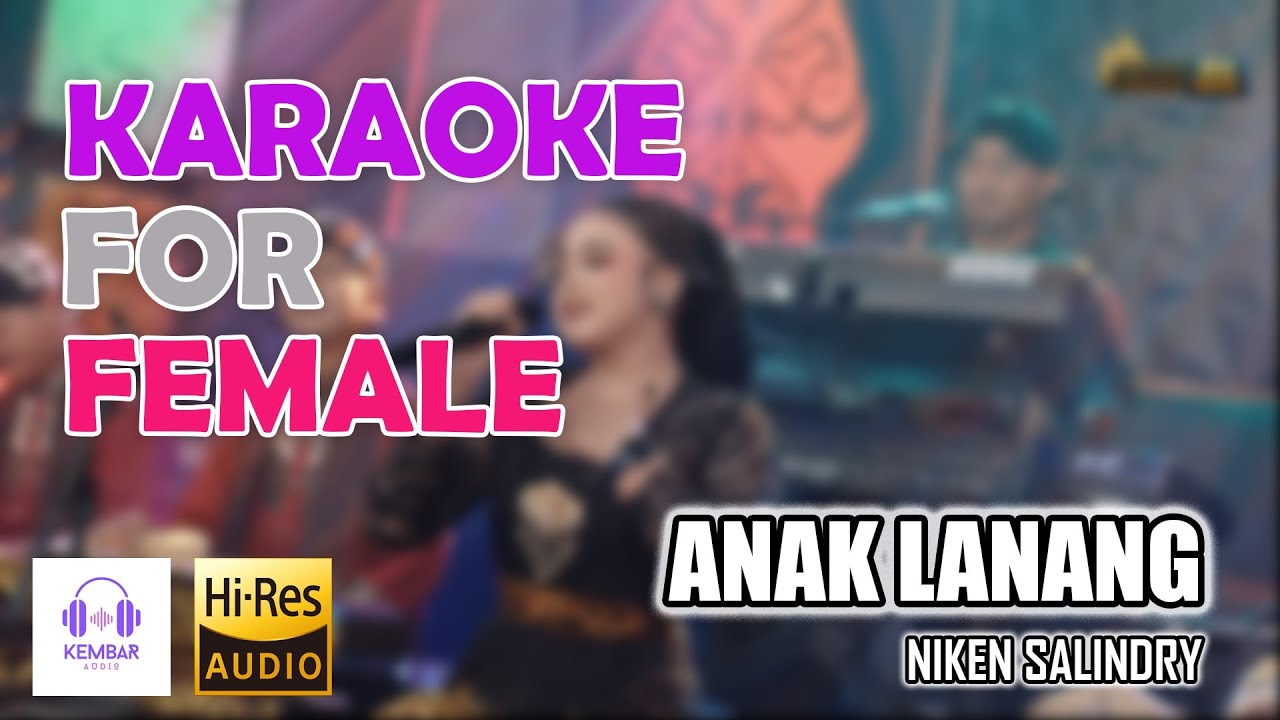 Anak Lanang - Niken Salindry Karaoke For Female | Campursari | Saiki Aku Wes Gede