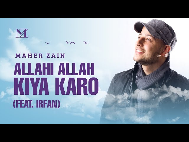 Maher Zain feat. Irfan Makki - Allahi Allah Kiya Karo | Official Lyric Video class=