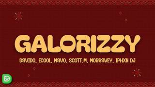 Davido Ecool Mavo  Galorizzy s Ft Scottm Morravey Iphxn Dj