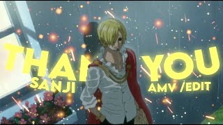 Sad Sanji Editamv - Thank You