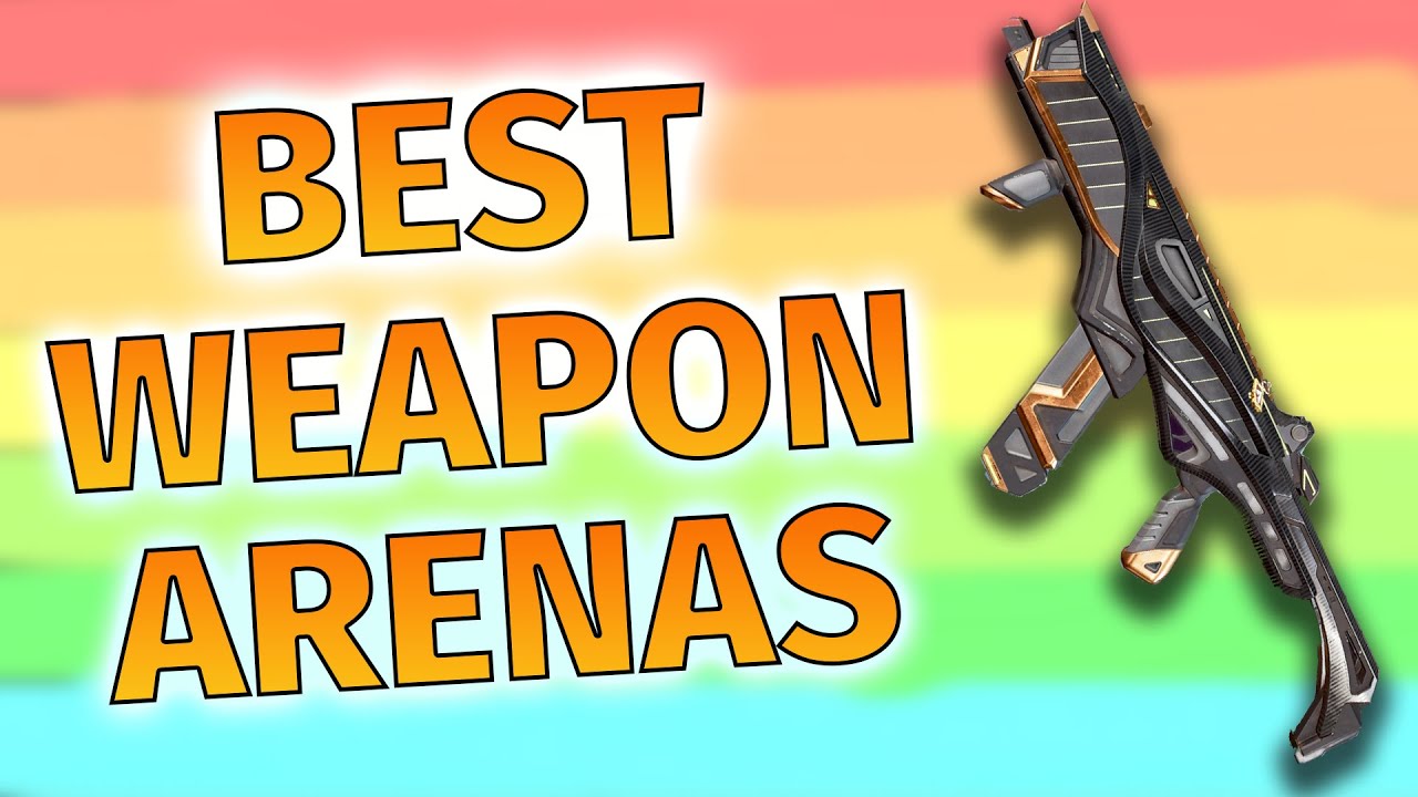 Best Weapons for Apex Legends in Arenas - Season 10 (TIER LIST)