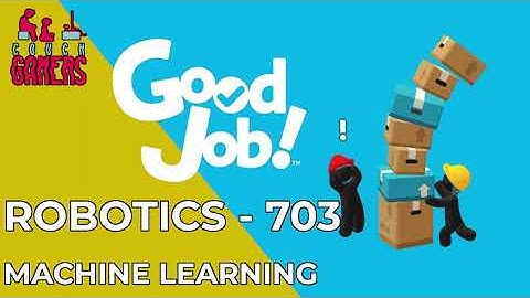 Good Job! Robotics 703 (Machine Learning) (2 player)